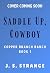 Saddle Up, Cowboy (Copper B...