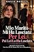 Mio Marito Mi Ha Lasciata P...