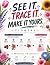See It. Trace It. Make It Y...