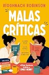 Malas críticas: Una rivalidad que incendia el mundo literario: ¿quién sobrevivirá a las llamas? El debut más esperado del año (Spanish Edition)