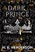 Dark Prince by N.E. Henderson Dark Prince by N.E. Henderson