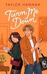 Turn Me Down (Crescent Light, #2)