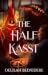 The Half Kasst by Delilah Belvedere The Half Kasst by Delilah Belvedere