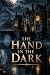 THE HAND IN THE DARK: A Cla...