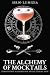 The Alchemy of Mocktails: Zero-Proof Alchemy for Every Zodiac Sign (The Zodiac Bar: Day & Night)
