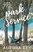 Park Service by Aurora Rey Park Service by Aurora Rey