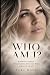 WHO AM I?: Knowing Christ: ...