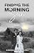 Finding the Morning Sun (Ad...