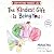The Kindest Gift Is Being Y...