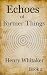 Echoes of Former Things : B...