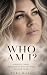 WHO AM I?: Knowing Christ: ...