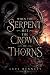 When the Serpent Met the Crown of Thorns by Levi Bennett