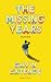 The Missing Years by Gavin Extence