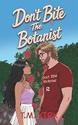 Don't Bite the Botanist