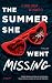 The Summer She Went Missing...