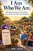 I Am Who We Are: How to be ...