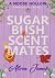 Sugar Bush Scent Mates by Alora James Sugar Bush Scent Mates by Alora James