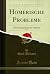 Homerische Probleme, Vol. 2 by Emil Belzner
