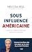 Sous influence américaine :...