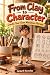 FROM CLAY TO CHARACTER: CRE...