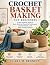 Crochet Basket Making for B...