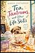 Tea, Tantrums, and Other Li...