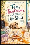 Tea, Tantrums, and Other Life Skills