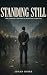 STANDING STILL: How to Rema...