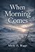 When Morning Comes