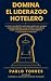 Domina el liderazgo hoteler...