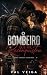 O Bombeiro Que Me Reconquis...