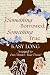 Something Borrowed, Something True by Kasy Long
