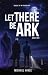 Let There Be Ark