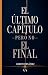 El último capitulo pero no ...