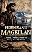 Ferdinand Magellan: A Mutin...