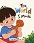 THE WORLD I MADE