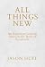 All Things New: An Exposito...