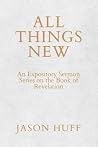 All Things New: A...