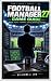 Football Manager 27 Game Guide by Sean Hall