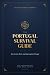The Portugal Survival Guide...