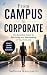 FROM CAMPUS TO CORPORATE by Sadhana Kanaparthi