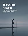 The Unseen Absenc...