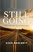 Still Going: What Comes Aft...
