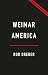 Weimar America: A Warning f...