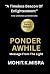 Ponder Awhile Message From The Light by Mohit K. Misra Ponder Awhile Message From The Light by Mohit K. Misra