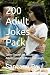 200 Adult Jokes Pack by santanu paul