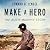 Make a Hero: The Audie Murp...