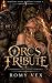 The Orc’s Tribute: A Posses...