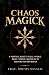 Chaos Magick: A Practical G...