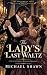 The Lady's Last Waltz: A Se...